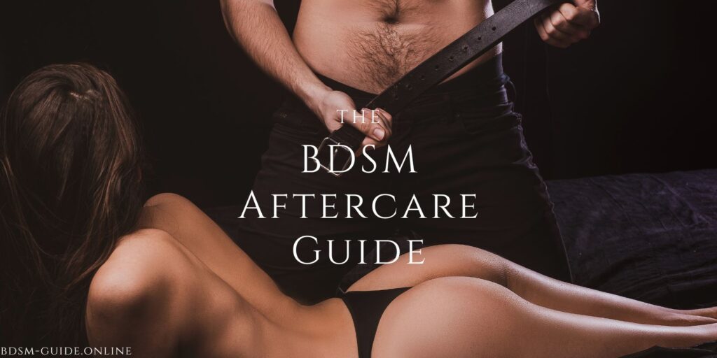 BDSM Aftercare Guide You Need To Read Immediately