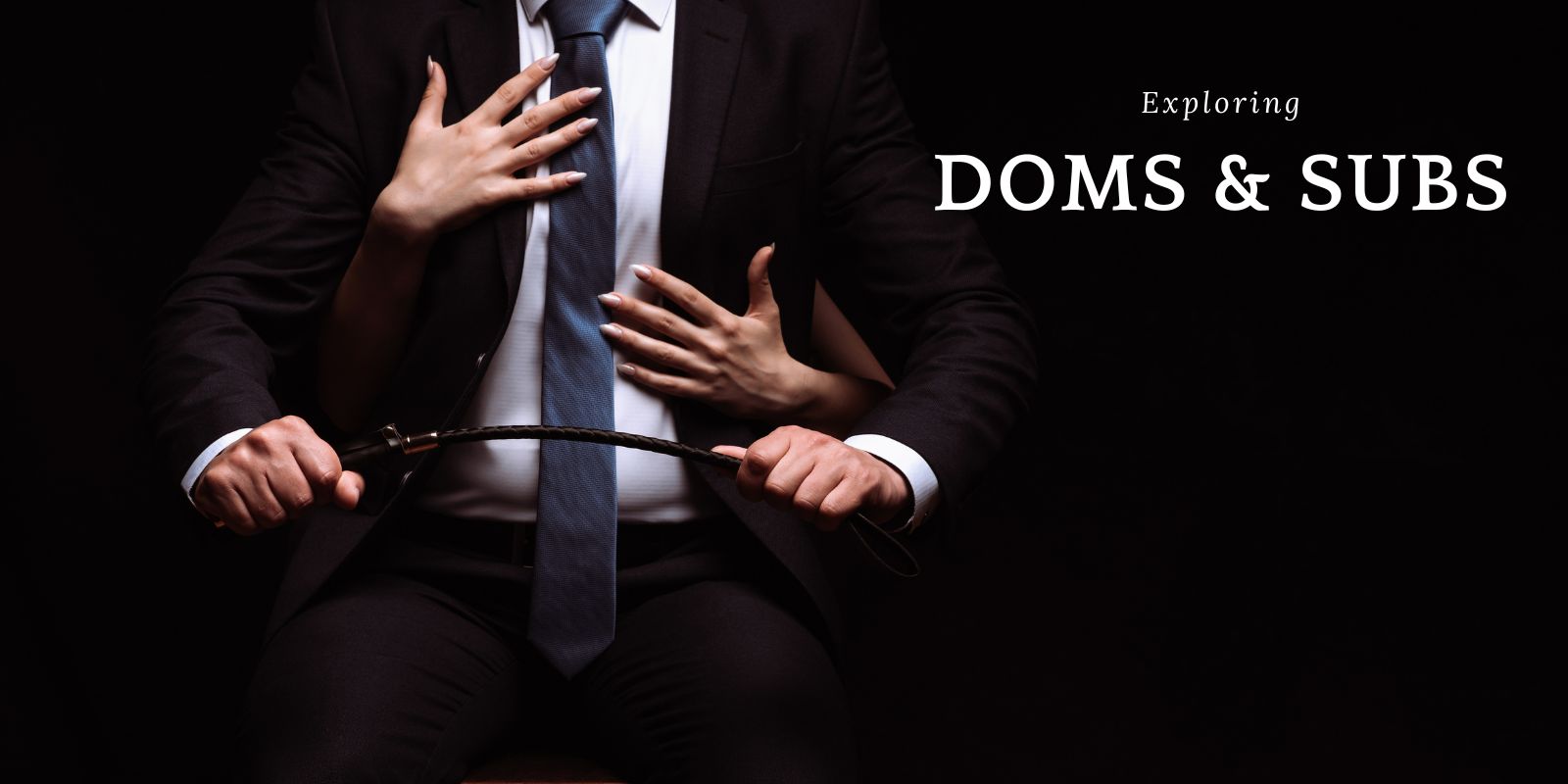 Exploring Doms And Subs With A Bdsm Expert